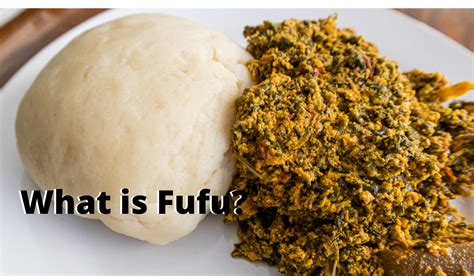 What is Fufu? Is Fufu Healthy?