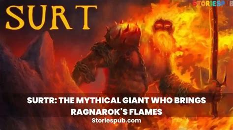 Surtr: The Mythical Giant Who Brings Ragnarok’s Flames - Storiespub