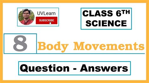 Class 6th Science Chapter 8: Body Movements | Question-Answers (English Medium) - YouTube