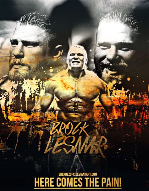 Brock Lesnar // Here Comes the PAIN! by GherdezGFX on DeviantArt