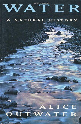 Water: A Natural History by Alice Outwater | Natural history, History, Nature