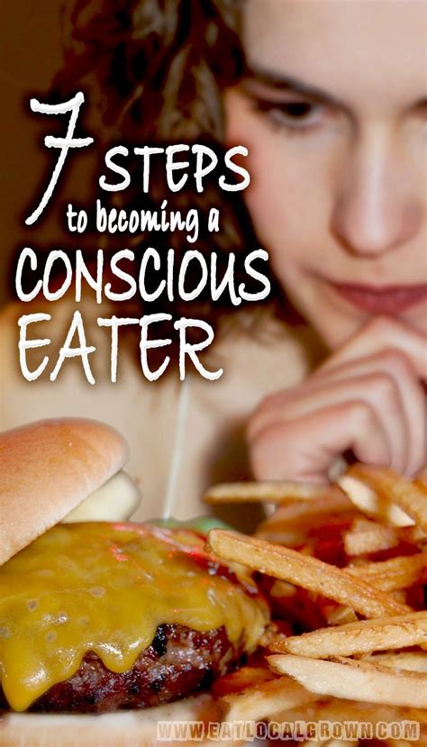 7 Steps to Become a Conscious Eater | Health and nutrition, Healthy choices, Healthy mind