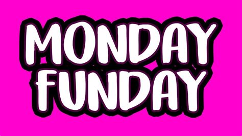 MONDAY FUNDAY - YouTube