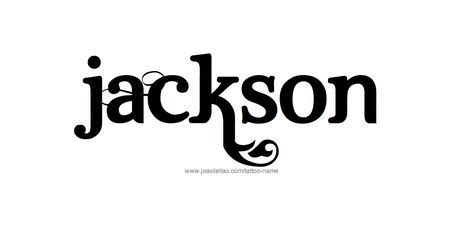 Jackson | Name tattoo designs, Name tattoos, Jackson