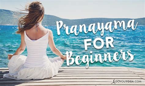 5 Types of Pranayama for Beginners - DoYou