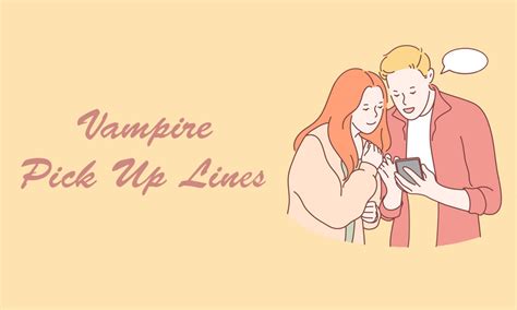 140+ Vampire Pick Up Lines (Funny, Cheesy, Cool)