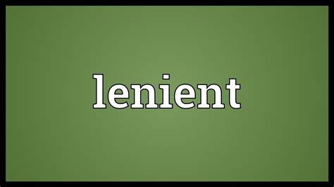 Lenient Meaning - YouTube