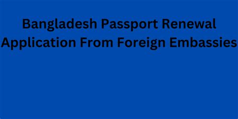 Passport Renewal Application From Foreign Embassies