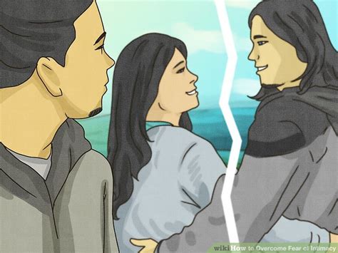 3 Ways to Overcome Fear of Intimacy - wikiHow