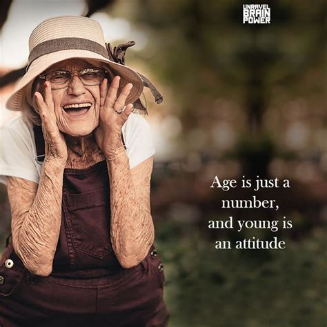 Age Is Just A Number, And Young Is An Attitude | Attitude, Getting ...