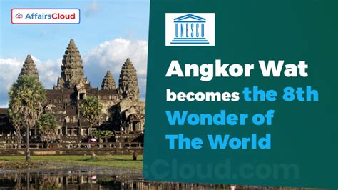 Angkor Wat becomes the 8th wonder of the world