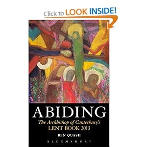 Abiding (Archbishop of Canterbury's Lent Book): Amazon.co.uk: Ben Quash ...