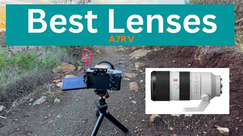 The best lenses for the A7RV for photo and video - Next in Photography