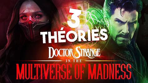 3 THÉORIES sur DOCTOR STRANGE 2 MULTIVERSE OF MADNESS - YouTube