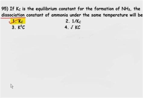 If Kc is the equilibrium constant for the formation of NH3 , the dissoc..