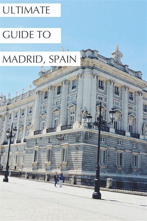 the ultimate guide to madrid, spain