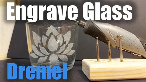Engrave Glass With A Dremel - Complete Beginner Guide - YouTube