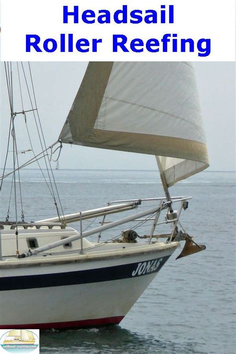 Headsail Roller Reefing Systems Can Jam If Not Set Up Correctly | Sailboat, Sailing, Boat projects