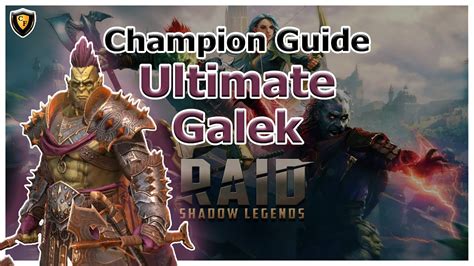 RAID Shadow Legends | Champion Guide | Ultimate Galek - YouTube