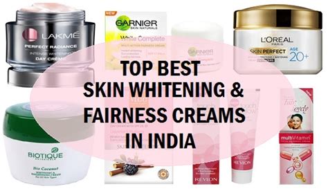 11 Top Best Skin Whitening Creams, Fairness Creams in India For Men and Women