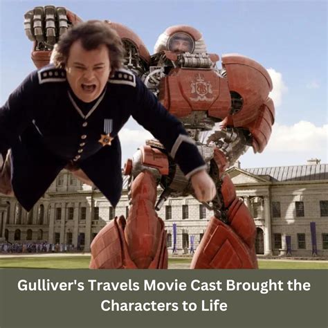 Gulliver's Travels Movie Cast Brought the Characters to Life - Travel Blust