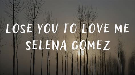 Selena Gomez - Lose You To Love Me (lyrics) - YouTube