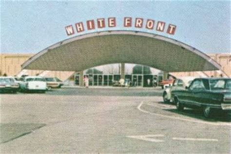 White Front Stores. A staple store like other famous long gone chains: Zodys, Gemco, Service ...