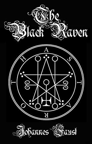 The Black Raven: Demon Summoning and Black Magic Grimoire, The ...