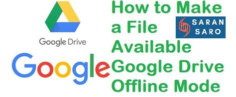 How to View Google Drive files Offline?