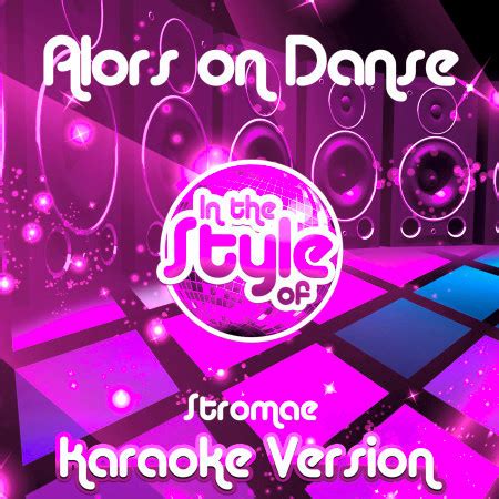 Alors on Danse (In the Style of Stromae) [Karaoke Version] - Single專輯 ...