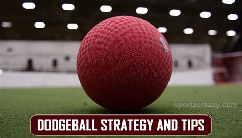 Dodgeball Strategies, Techniques and Tips