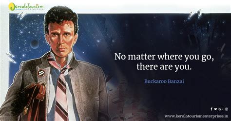 Famous Quotes by Buckaroo Banzai #travel #quotes #explore #world Kerala Travel, Kerala Tourism ...