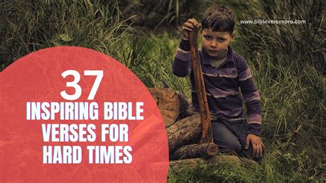 37 Inspiring Bible verses For Hard Times - Bible Verses