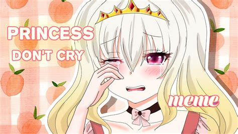 Princess don't cry | collab - YouTube