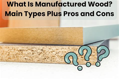 What Is Manufactured Wood? Main Types Plus Pros and Cons - Building ...