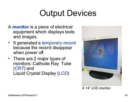 Output Devices A monitor is