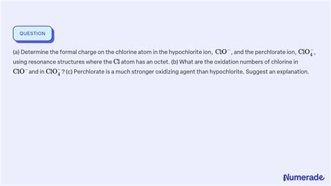 SOLVED:(a) Determine the formal charge on the chlorine atom in the ...