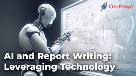 AI and Report Writing: Leveraging Technology for Better Results – On-Page