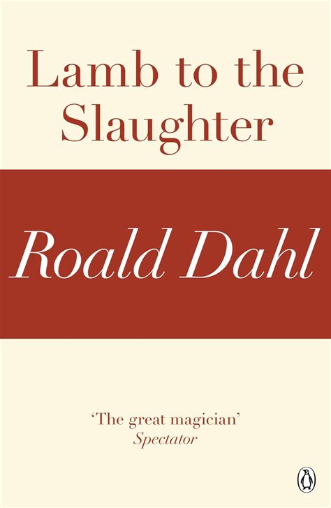 Lamb to the Slaughter (A Roald Dahl Short Story) eBook by Roald Dahl - EPUB | Rakuten Kobo ...