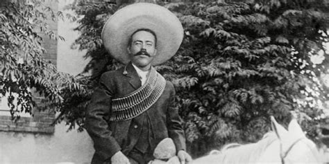 20 Pancho Villa Quotes to Inspire Courage & Leadership