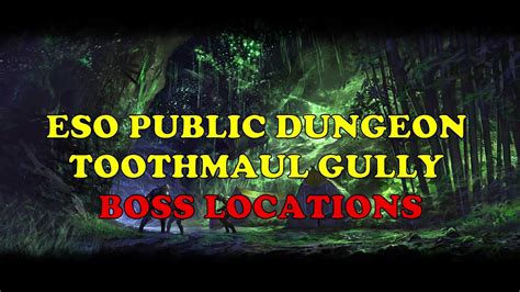 Elder Scrolls Online TOOTHMAUL GULLY PUBLIC DUNGEON Boss and Group Event locations Auridon - YouTube