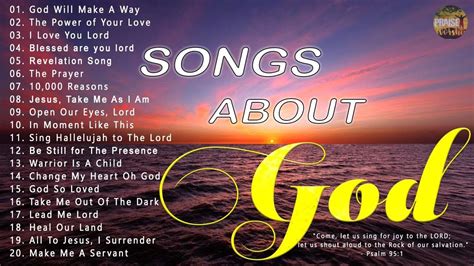 Songs About God Collection 🙏 Top 100 Praise and Worship Songs Of All ...