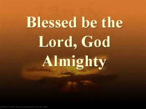 Praise - Blessed be the Lord God Almighty.wmv - YouTube