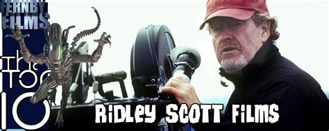 Top 10 Ridley Scott Films – Fernby Films