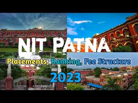 NIT Patna: Ranking, Placements, and Fee Structure 2023 - Complete Guide ...