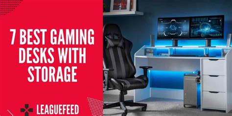 Top 7 Best Gaming Desks With Storage in 2022 - LeagueFeed