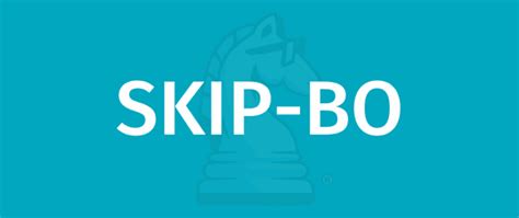 SKIP-BO RULES Game Rules - How To Play SKIP-BO