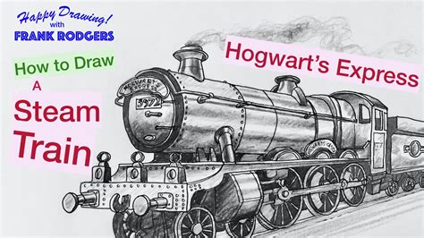 How to Draw a Steam Train - Hogwart's Express! Iconic Transport No 6. Happy Drawing! w/Frank ...
