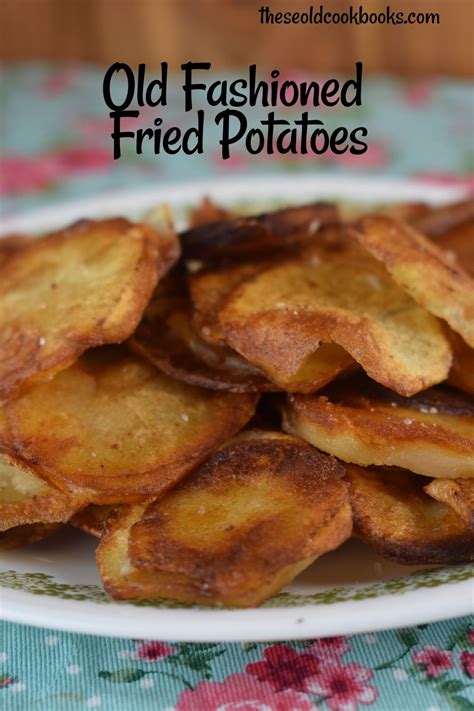 Crispy Fried Potatoes Recipe - These Old Cookbooks