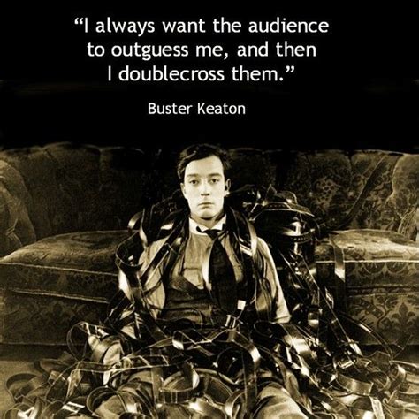 Pin by Reid Rosefelt on Film Director Quotes | Buster keaton movies, Silent film, Movie director